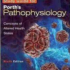 ❤️ Read Porth's Pathophysiology: Concepts of Altered Health States by Brian Kipp