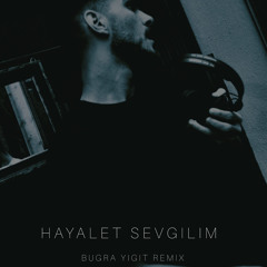 Hayalet Sevgilim (BUGI Remix)