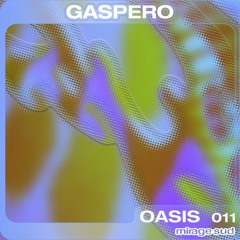 OASIS 011 - Gaspero