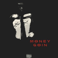 MONEY GOIN