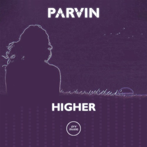 Parvin - Higher (Original Mix)
