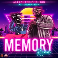 Alexander the Don ft. Beach Boii - Memory (Remix)