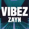 Vibez (Zayn Malik)