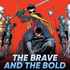 my theme for...BATMAN: THE BRAVE AND THE BOLD