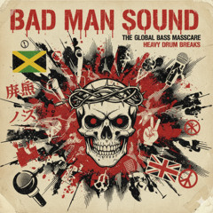 Bad Man Sound