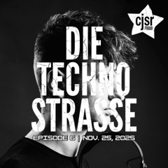 Die Techno Strasse: Episode 6 (Nov 25 2025)
