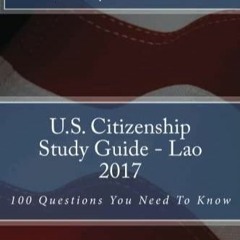 DOWNLOAD/PDF U.S. Citizenship Study Guide - Lao: 100 Questions You Need To Know