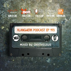 Klangwerk Radio Show - EP193 - Groovegsus
