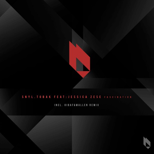 PREMIERE : SNYL, Tobak - Fascination Feat. Jessica Zese (Original Mix) [Beatfreak Recordings]