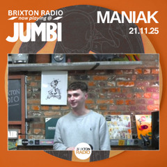MANIAK - JUMBI Peckham Takeover 21.11.25