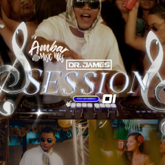 DR JAMES SESSION #01 I AMBAR MUSIC VIBES