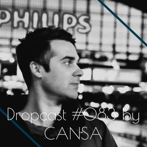 Dropcast #83 by Cansa