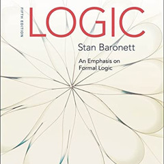 READ PDF 📭 Logic: An Emphasis on Formal Logic by  Stan Baronett KINDLE PDF EBOOK EPU