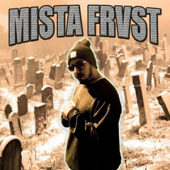 MISTA FRVST - THA GHETTO 98 (PROD. DJ SACRED)