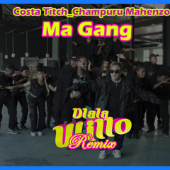 Costa Titch ft Champuru Makhenzo_Ma Gang(DlalaWillo Remix)
