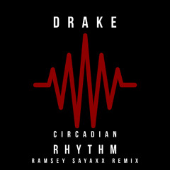 Drake - Circadian Rhythm (Ramsey Sayaxx Amapiano Remix) *PITCHED*