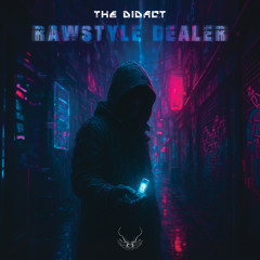 The Didact - Rawstyle Dealer