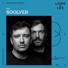 LOOPS OF LIFE #074 - SOOLVER