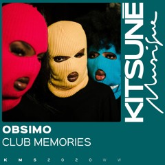 Obsimo - Club Memories | Kitsuné Musique