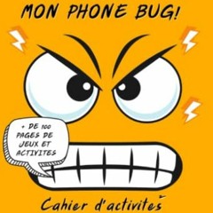 [Télécharger en format epub] TROP LA LOUZE MON PHONE BUG: Cahier d'Activités Ados: Livre de Jeux