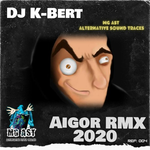 DJ K-BERT - AIGOR RMX 2020