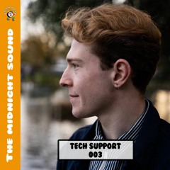 The Midnight Sound 003: TECH SUPPORT