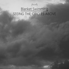 Blanket Swimming - Closer To The Sky