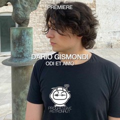 PREMIERE: Dario Gismondi - Odi Et Amo (Original Mix) [Be Free Recordings]