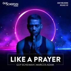 Guy Scheiman & Marcos Adam - Like A Prayer