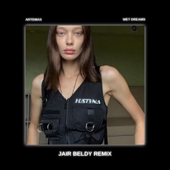 Artemas - wet dreams (Jair Beldy Techno Trance Remix) [Free Download]