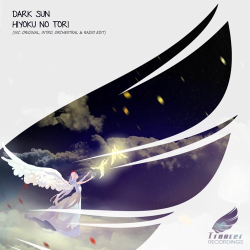 Dark Sun - Hiyoku No Tori (Intro Mix) [Trancer Recordings] *Out Now*