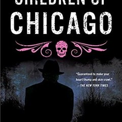 [View] [PDF EBOOK EPUB KINDLE] Children of Chicago (Chicago Saga Book 1) by  Cynthia
