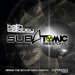 Keith Galloway - Subatomic Sessions Ep 023