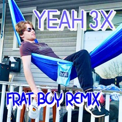 Yeah 3X (Frat Boy Remix by DJ LIIT)