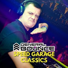 DJ General Bounce - Speed Garage Classics