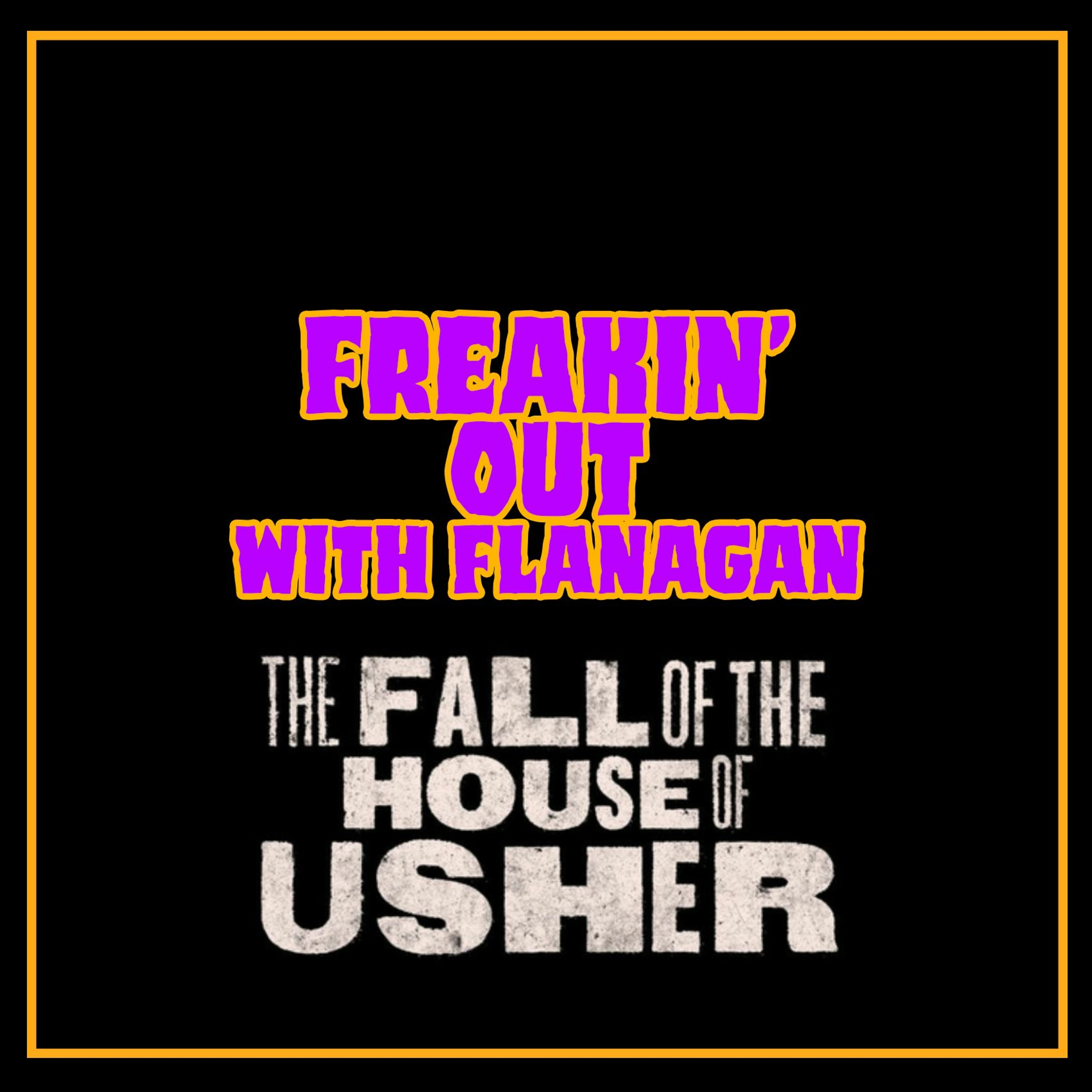 Ep 367: Freakin' Out with Flanagan - The Fall of the House of Usher episode artwork