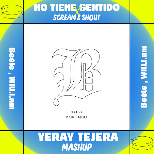 Beéle, Will.i.am - No Tiene Sentido x Scream & Shout (Yeray TejeraMashup)