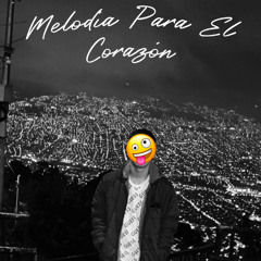 MELODIA PARA EL CORAZON