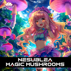 Nesublea - Magic Mushrooms (Original Mix)