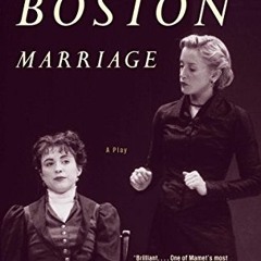 [Read] [EBOOK EPUB KINDLE PDF] Boston Marriage by  David Mamet 📑