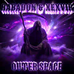 RABADON X XEXVIR - OUTERSPACE