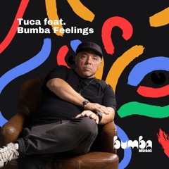 Tuca Feat Bumba Feelings