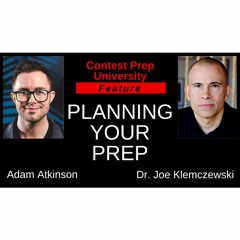 CONTEST PREP UNIVERSITY - FEATURE:  PLANNING YOUR PREP