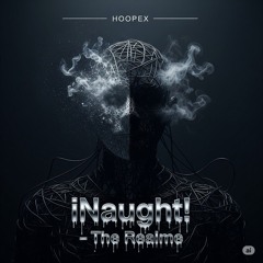 Hoopex, INaught! - The Realme