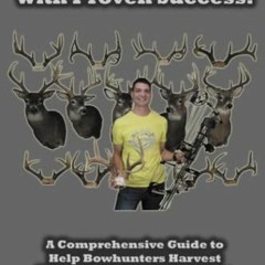 [ACCESS] KINDLE PDF EBOOK EPUB How to Hunt Deer With Proven Success: A Comprehensive Guide to Help B