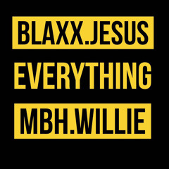 EVERYTHING FT Mbh.willie