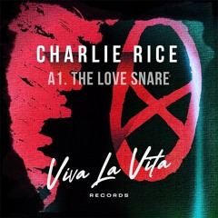 PremEar: Charlie Rice - The Love Snare [VLVR011]