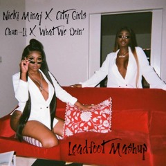Nicki Minaj X City Girls - Chun-Li X What We Doin' (Leadfoot Mashup)