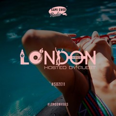 London Vibes - Hosted By Quest / S02E11