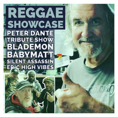 Reggae Showcase Peter Dante Tribute Show Sun.12.04.22